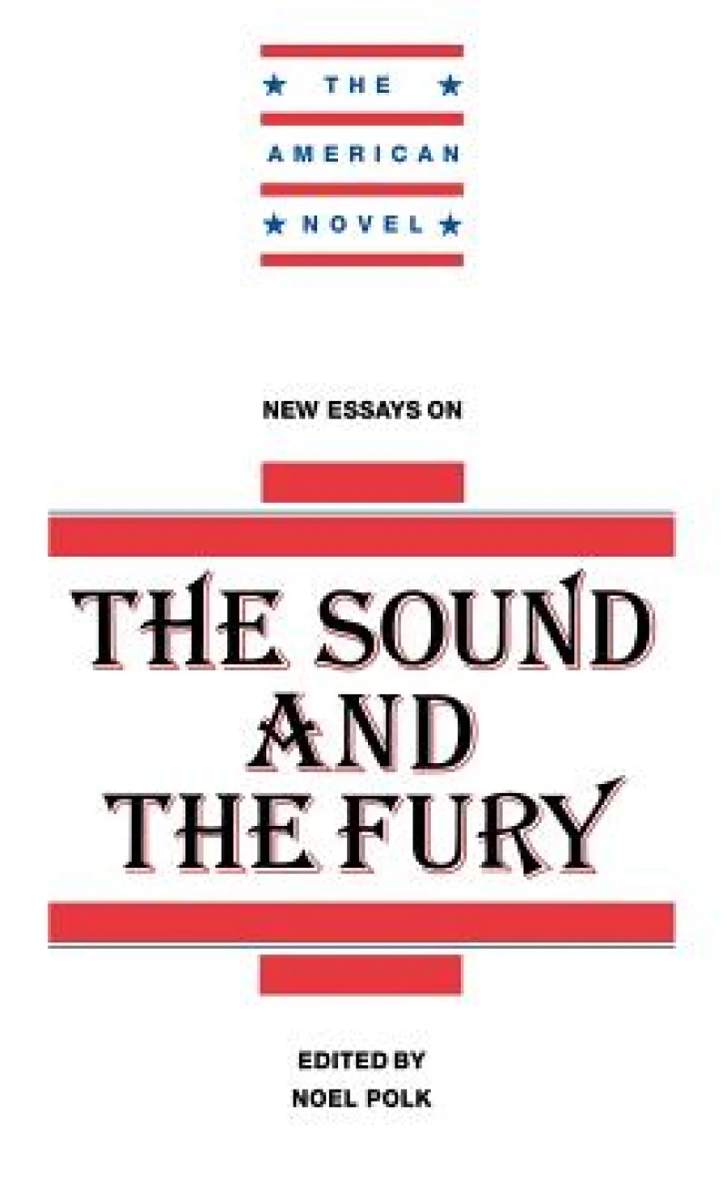 New Essays on The Sound and the Fury