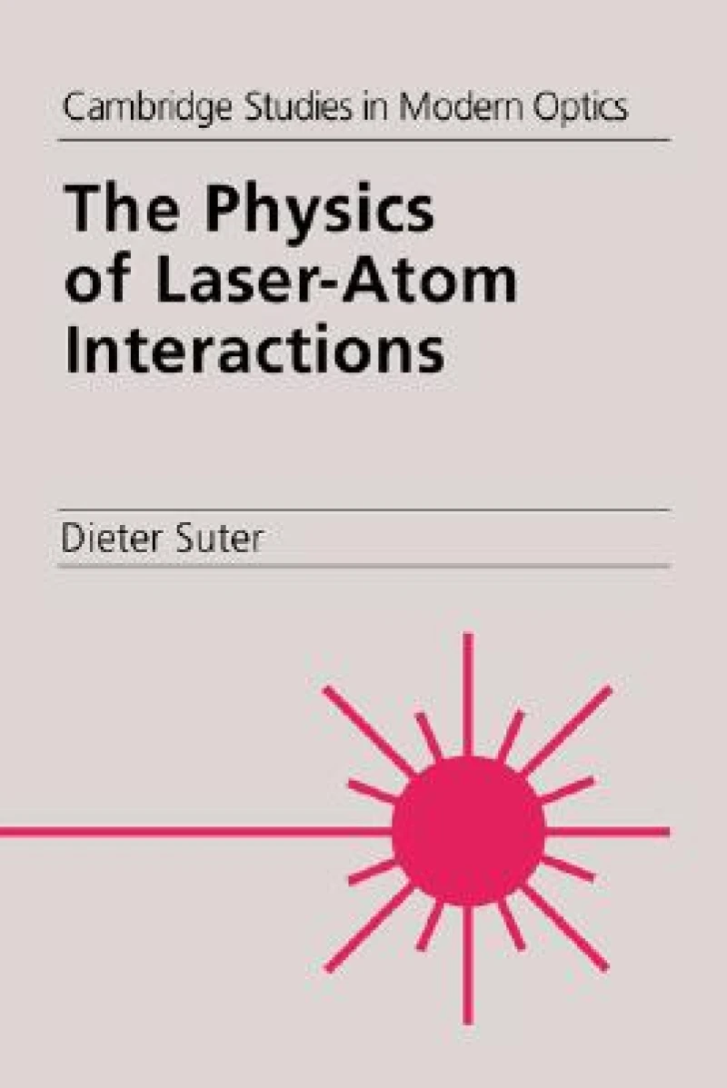 The Physics of Laser-Atom Interactions