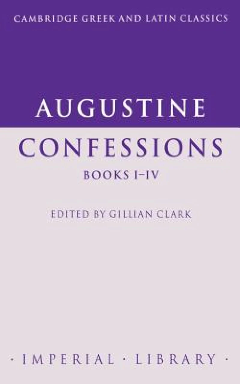 Augustine: Confessions Books I–IV