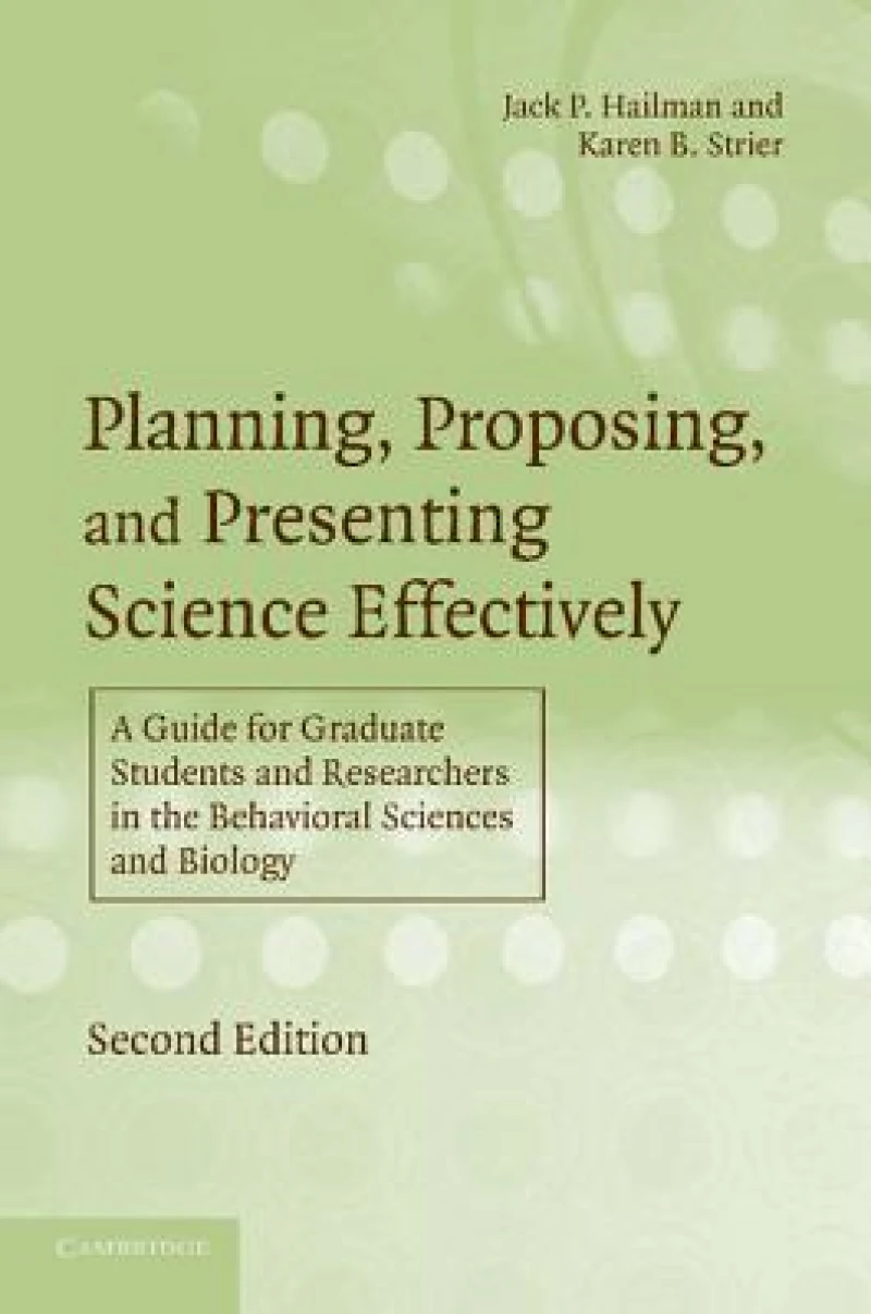 Planning, Proposing, and Presenting Science Effectively