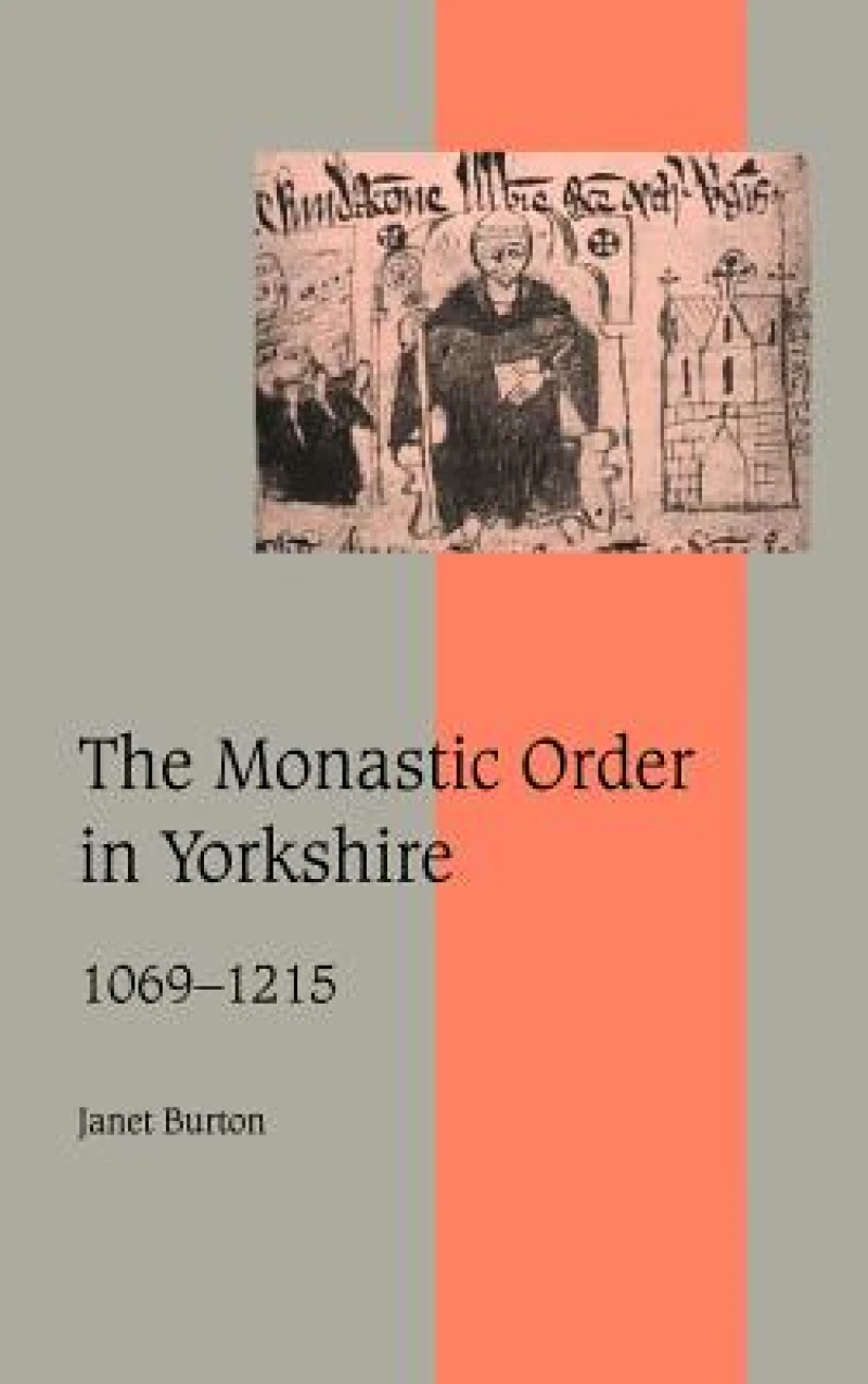 The Monastic Order in Yorkshire, 1069–1215