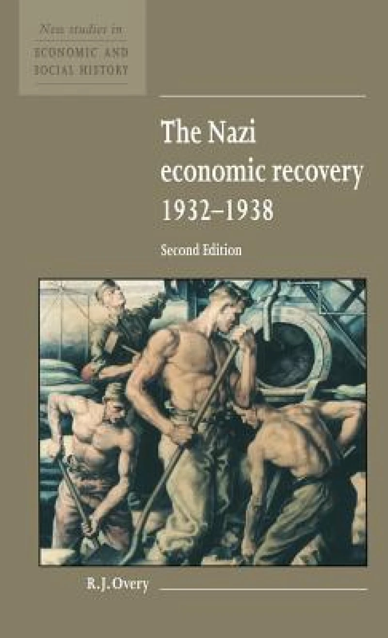 The Nazi Economic Recovery 1932–1938