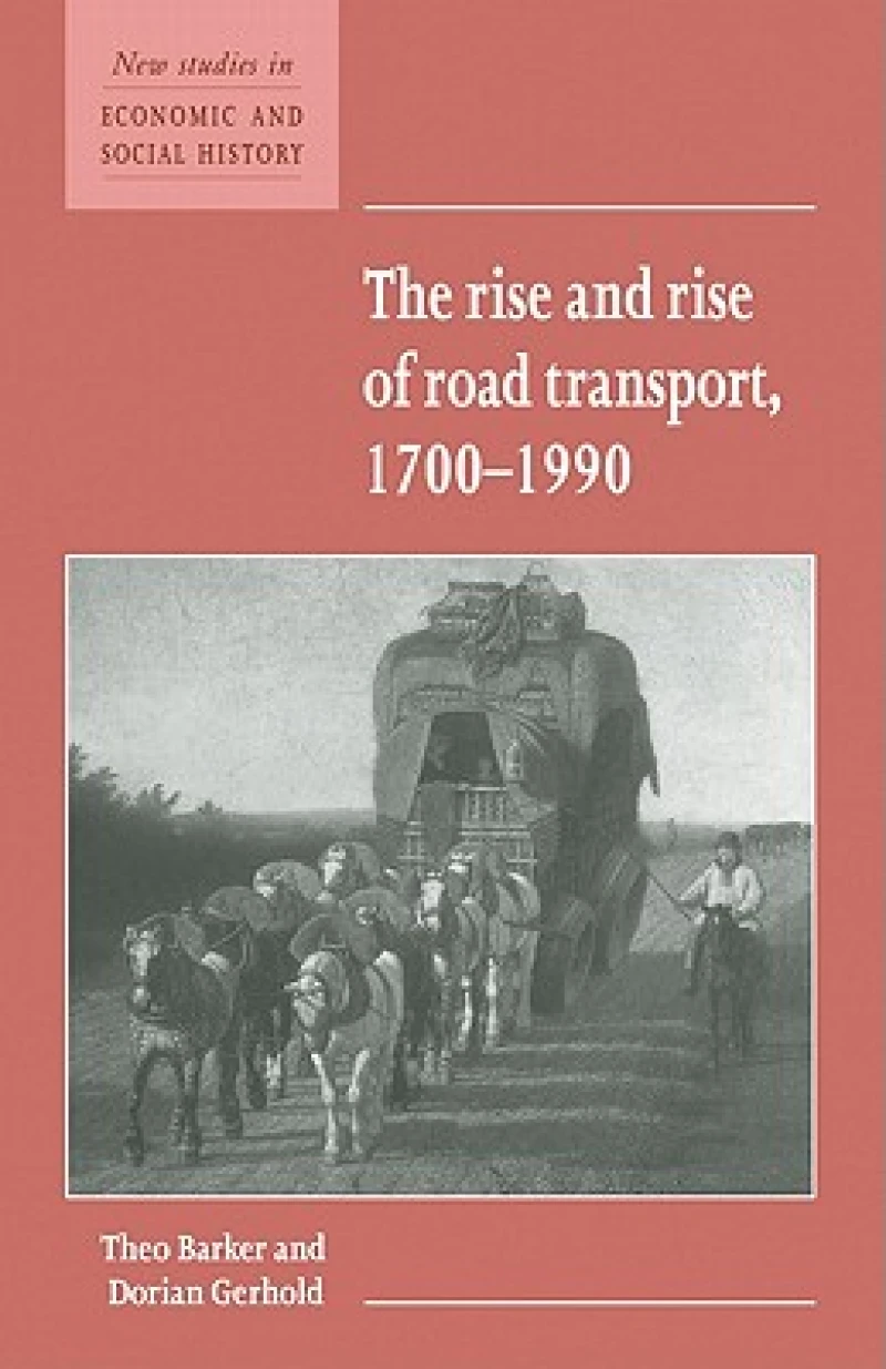 The Rise and Rise of Road Transport, 1700–1990