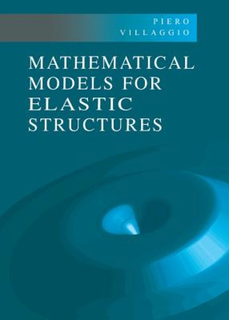 Mathematical Models for Elastic Structures