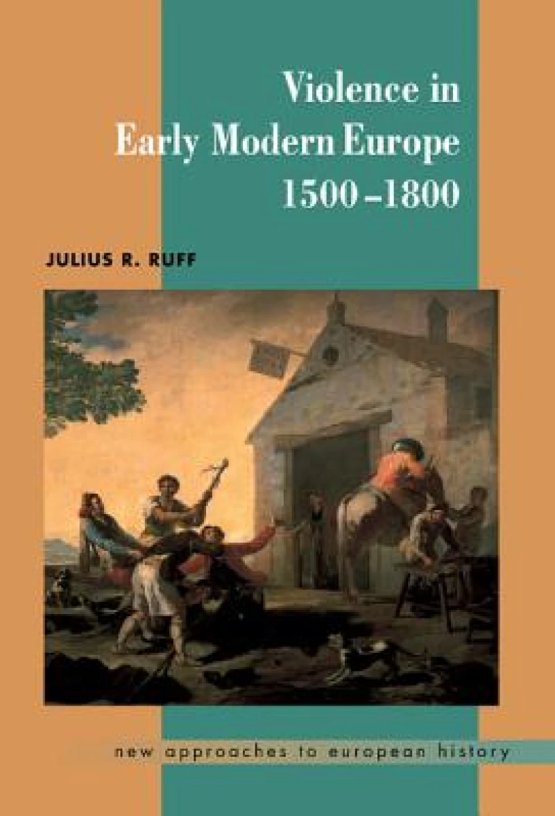 Violence in Early Modern Europe 1500–1800