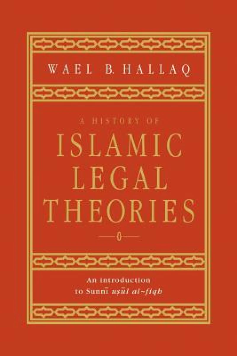 A History of Islamic Legal Theories