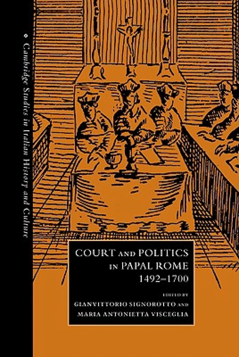 Court and Politics in Papal Rome, 1492–1700