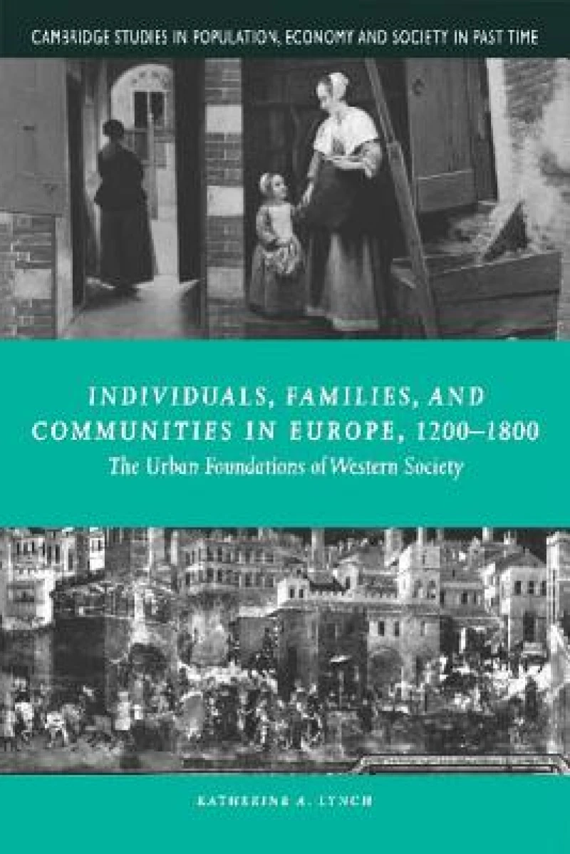 Individuals, Families, and Communities in Europe, 1200–1800