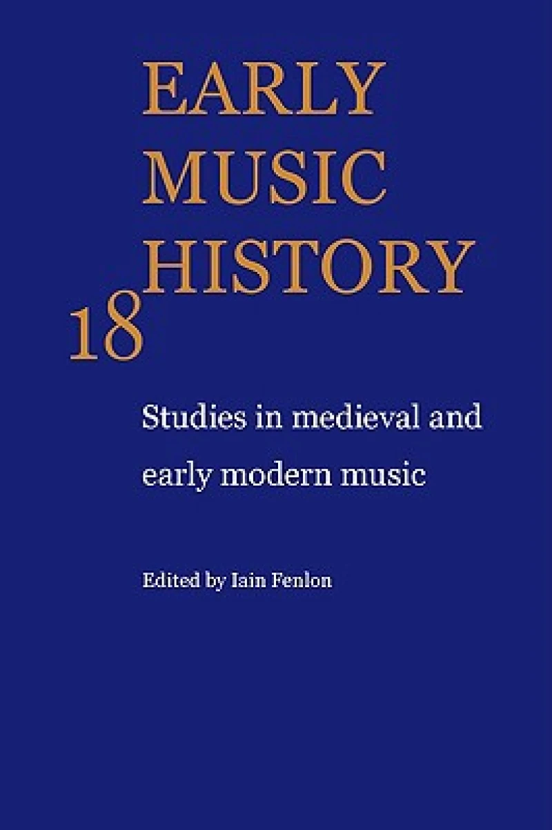 Early Music History: Volume 18