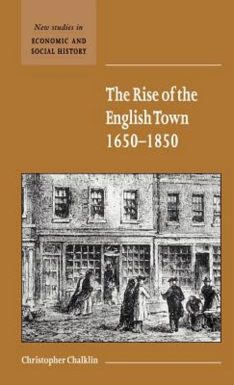 The Rise of the English Town, 1650–1850