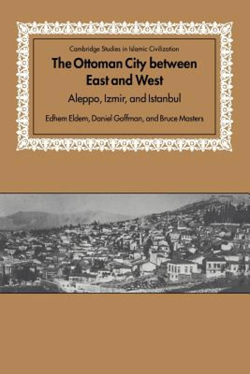 The Ottoman City between East and West