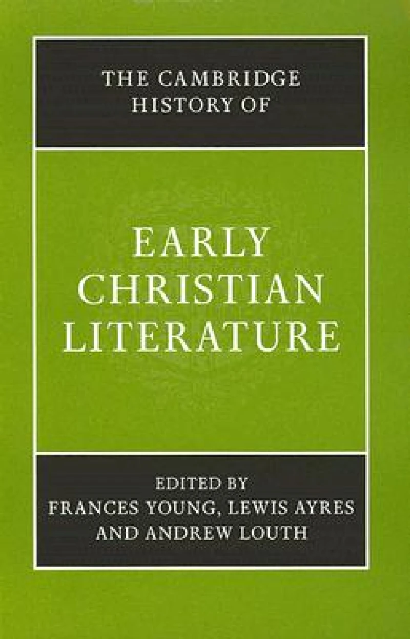 The Cambridge History of Early Christian Literature