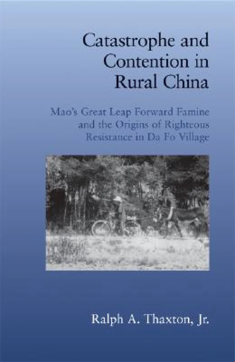Catastrophe and Contention in Rural China