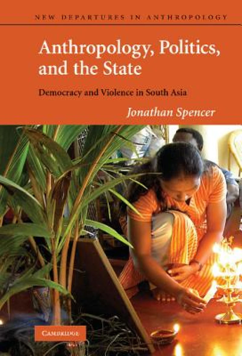 Anthropology, Politics, and the State