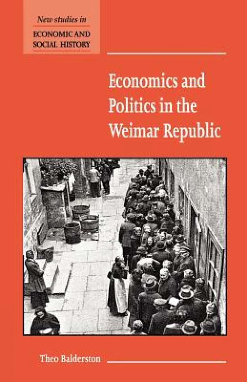 Economics and Politics in the Weimar Republic