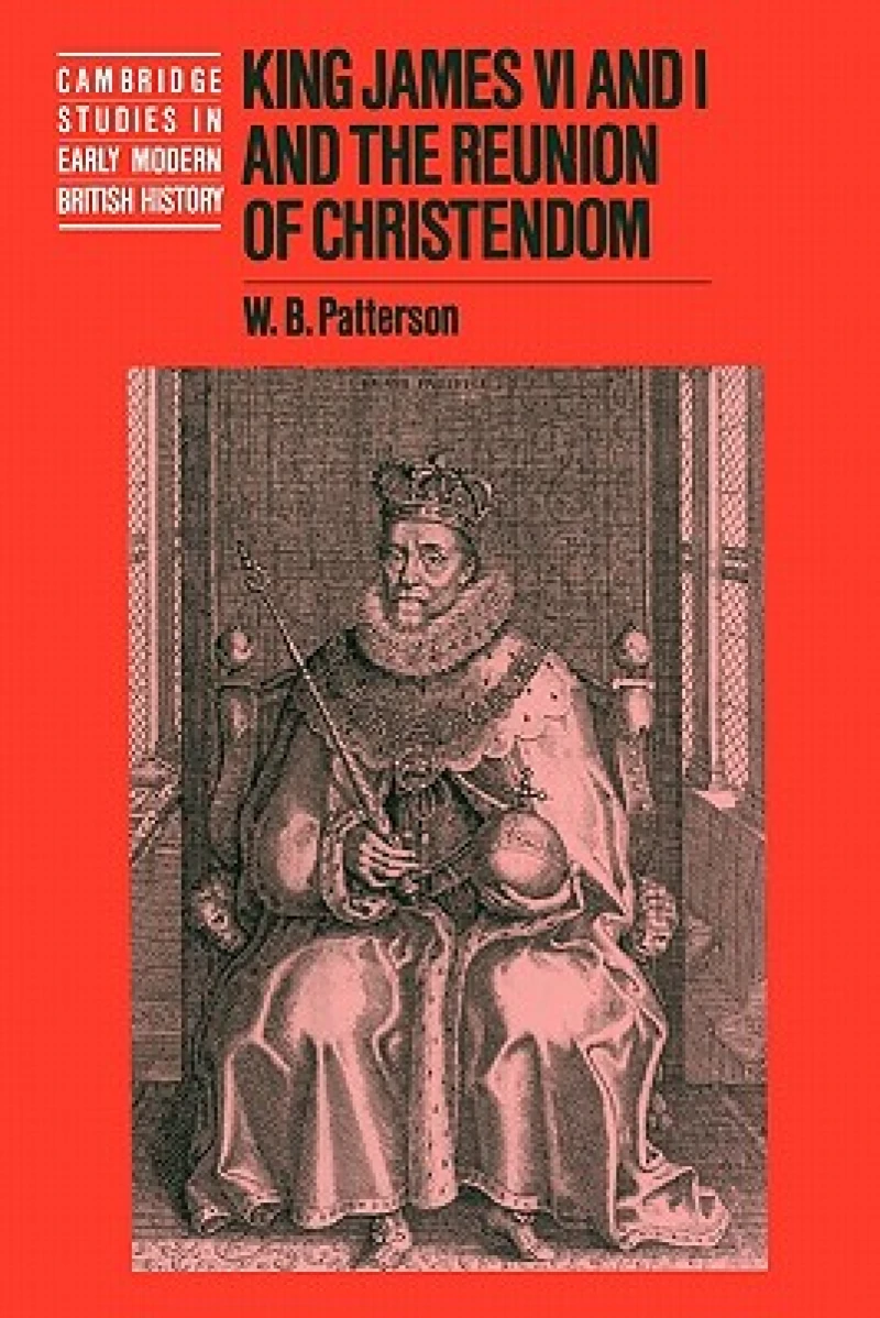 King James VI and I and the Reunion of Christendom