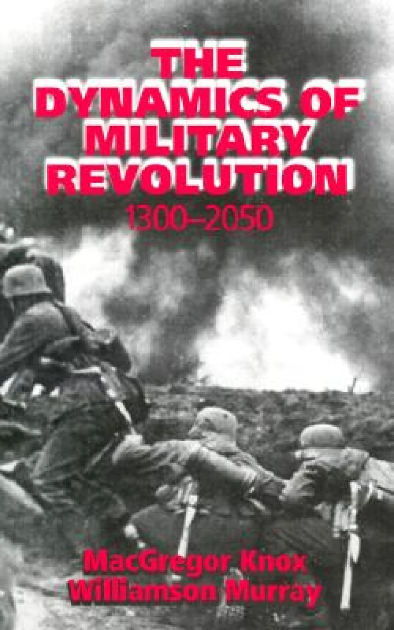 The Dynamics of Military Revolution, 1300–2050