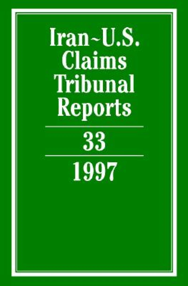 Iran-U.S. Claims Tribunal Reports: Volume 33