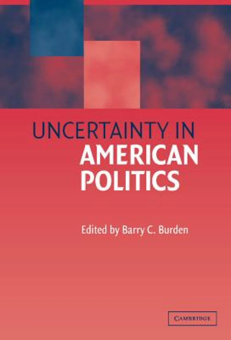 Uncertainty in American Politics