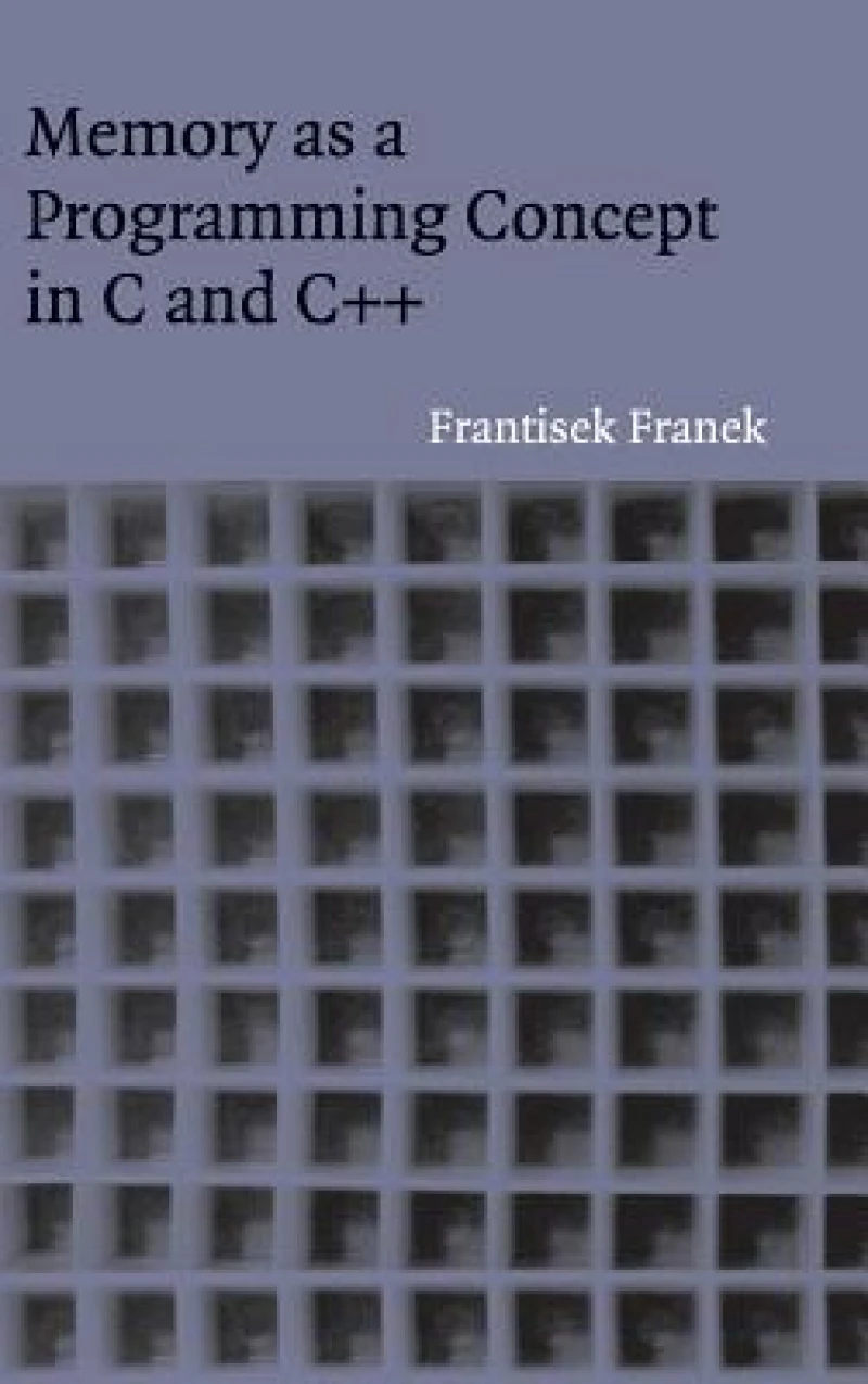 Memory as a Programming Concept in C and C++