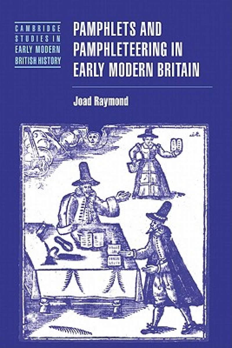 Pamphlets and Pamphleteering in Early Modern Britain