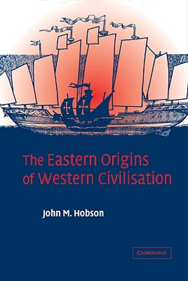 The Eastern Origins of Western Civilisation