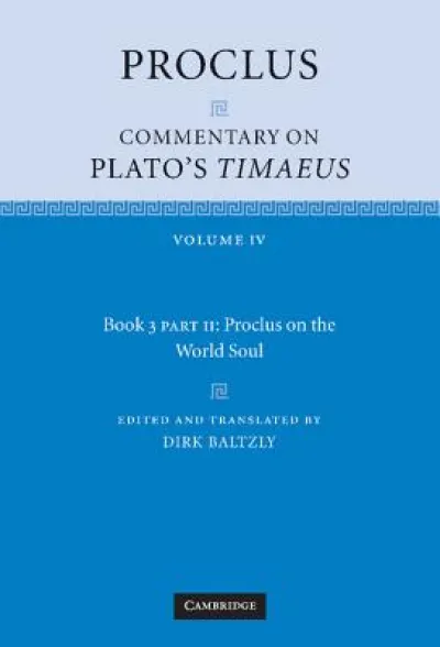 Proclus: Commentary on Plato's Timaeus, Part 2, Proclus on the World Soul