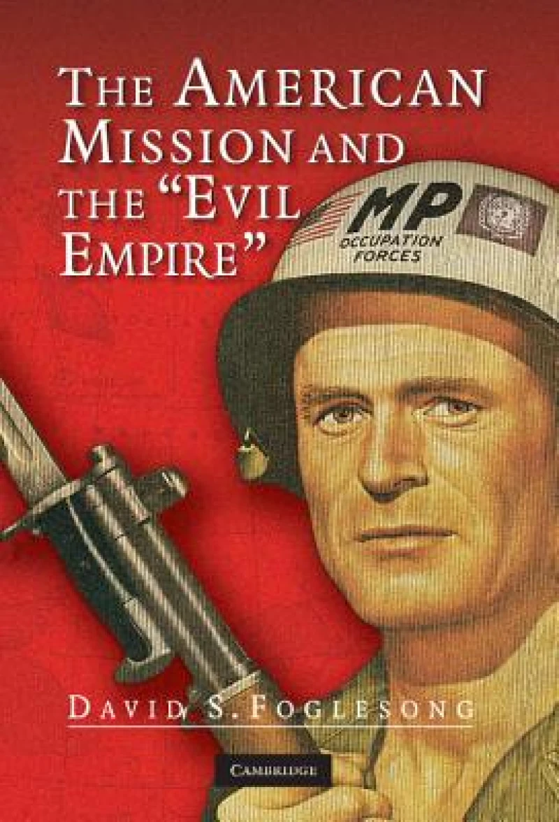 The American Mission and the 'Evil Empire'