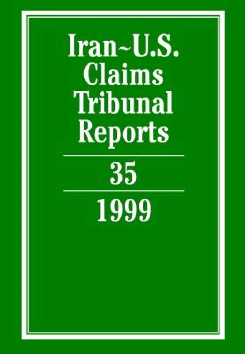 Iran-U.S. Claims Tribunal Reports: Volume 35