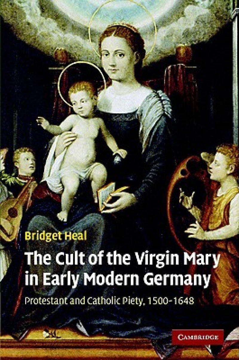 The Cult of the Virgin Mary in Early Modern Germany