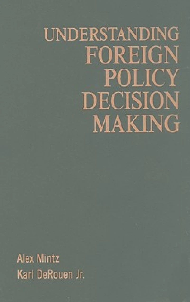 Understanding Foreign Policy Decision Making