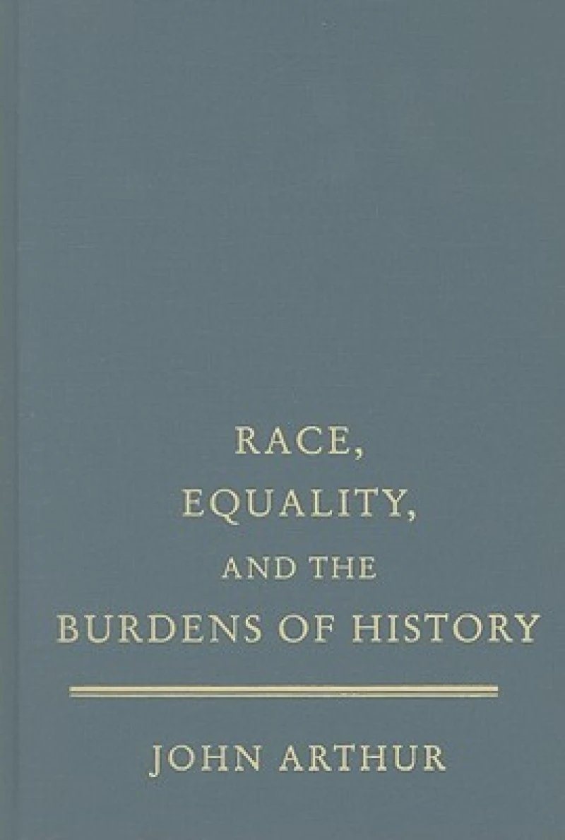 Race, Equality, and the Burdens of History