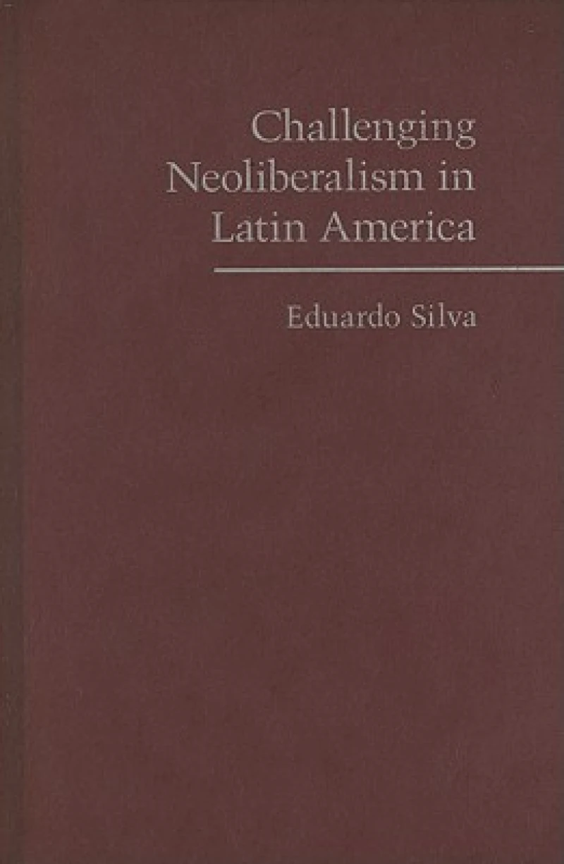 Challenging Neoliberalism in Latin America