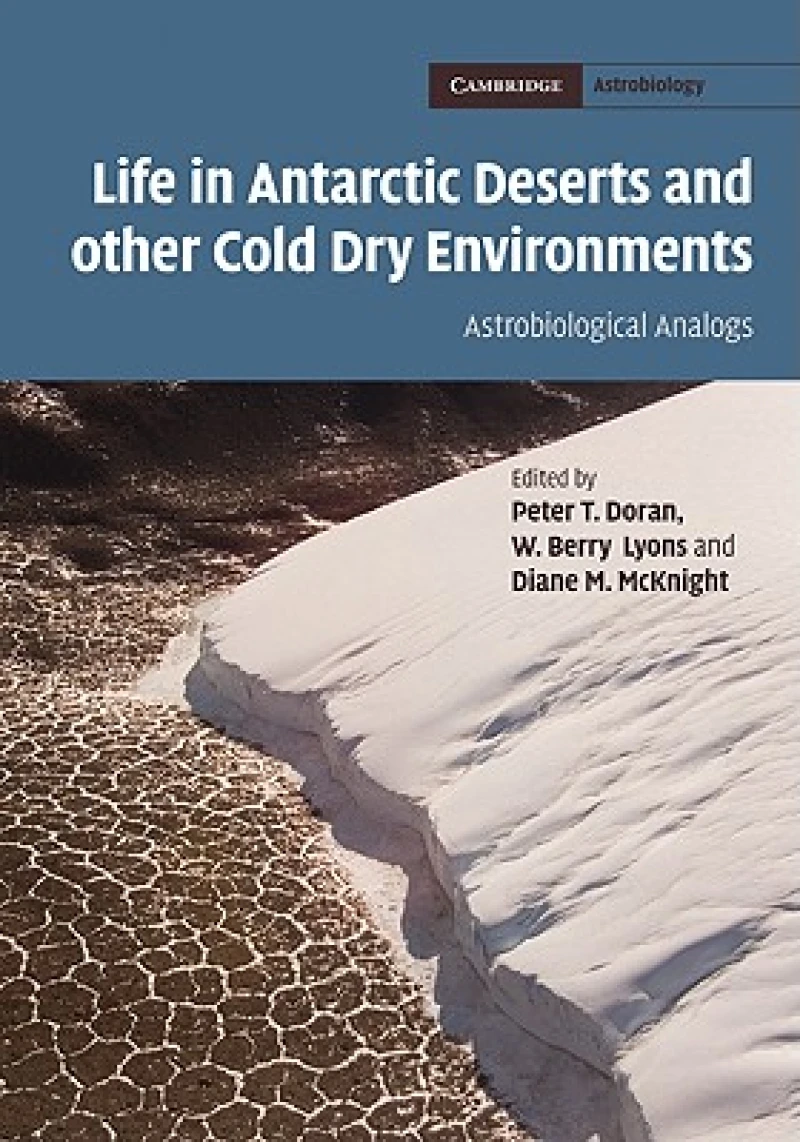Life in Antarctic Deserts and other Cold Dry Environments