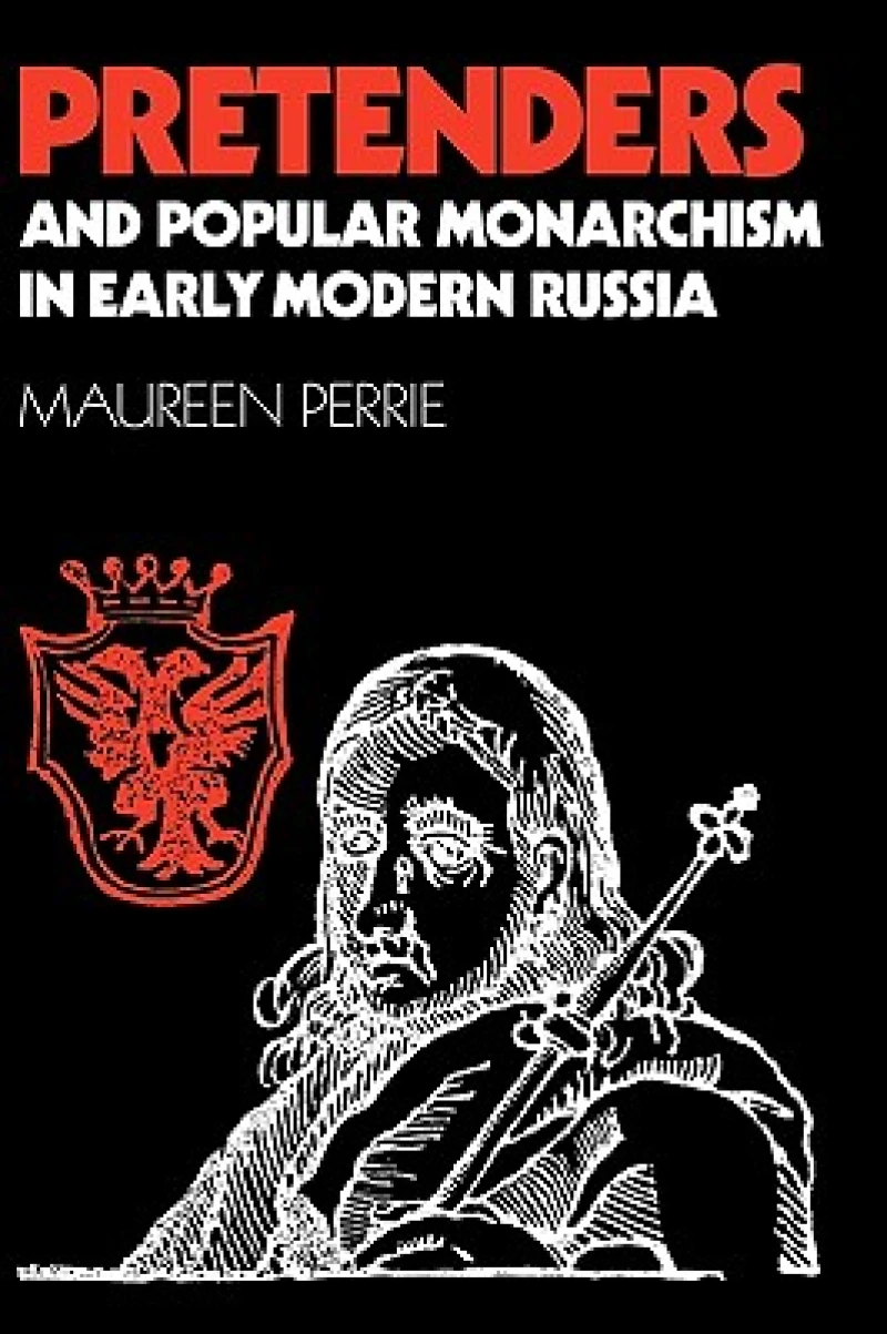Pretenders and Popular Monarchism in Early Modern Russia