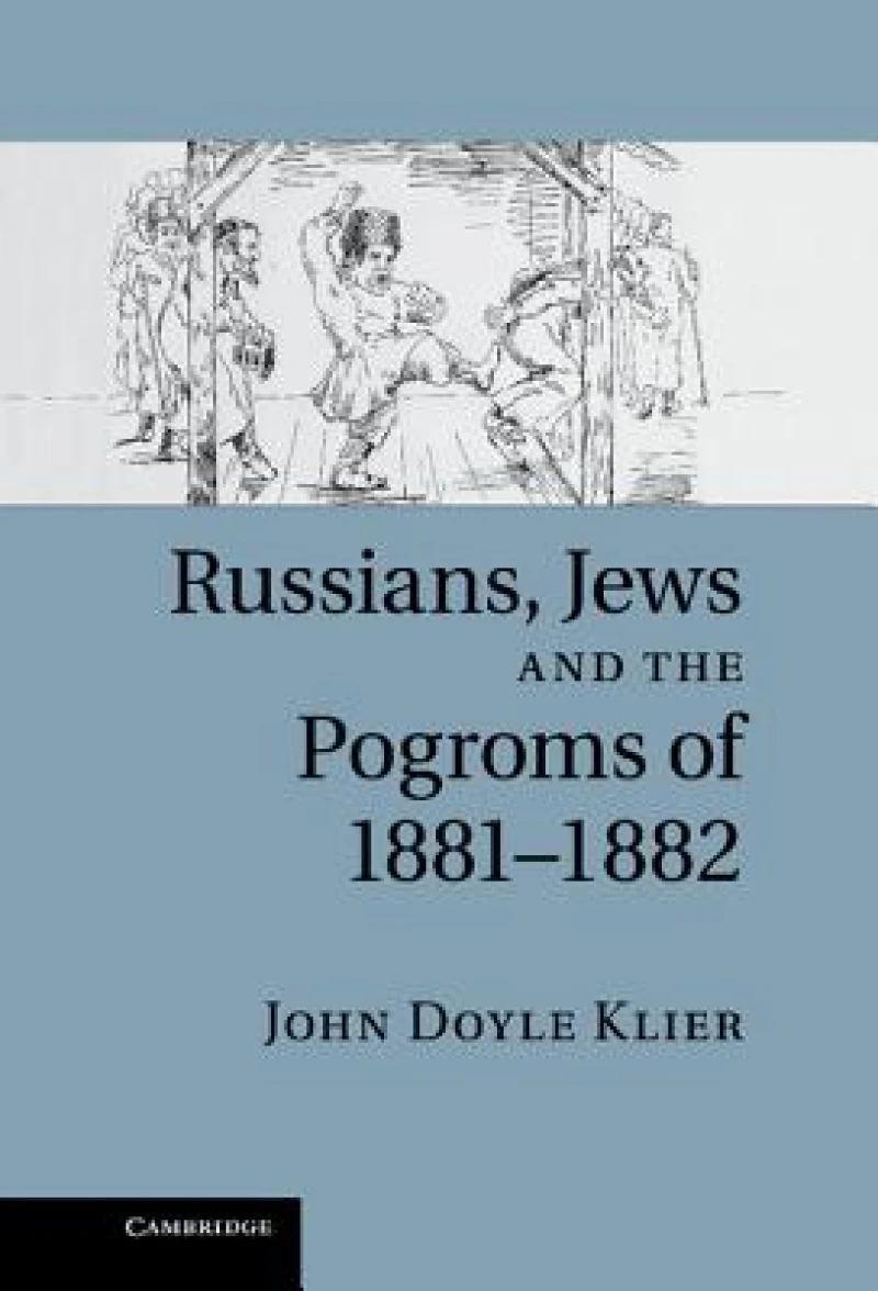 Russians, Jews, and the Pogroms of 1881–1882