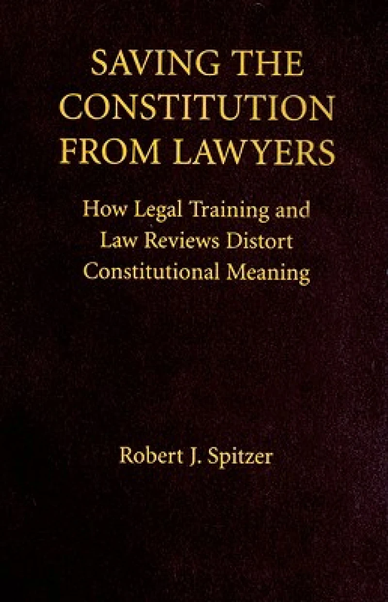 Saving the Constitution from Lawyers