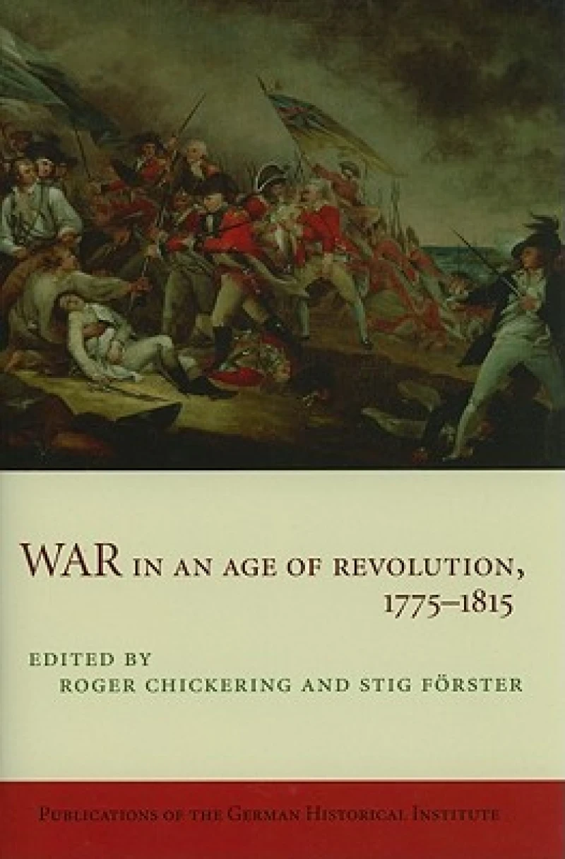 War in an Age of Revolution, 1775–1815