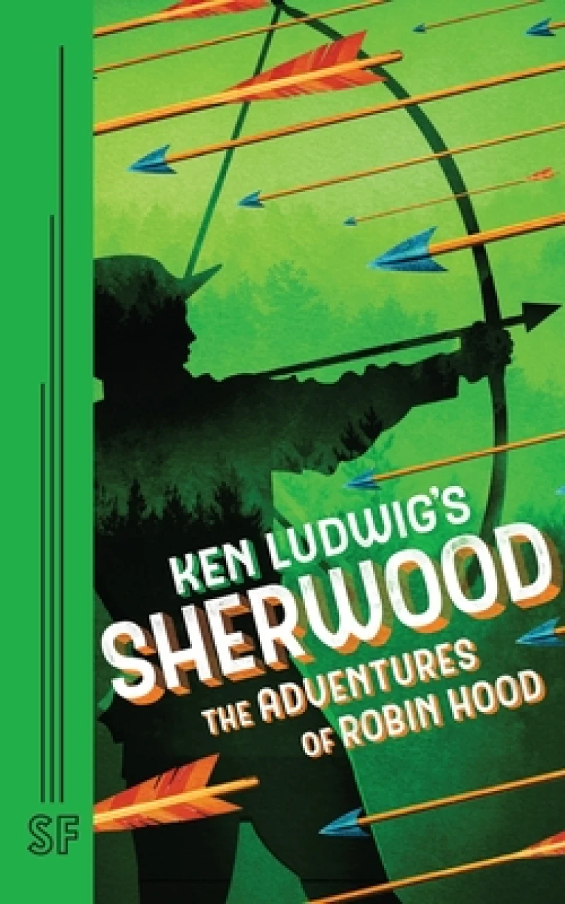 Ken Ludwig's Sherwood: The Adventures of Robin Hood
