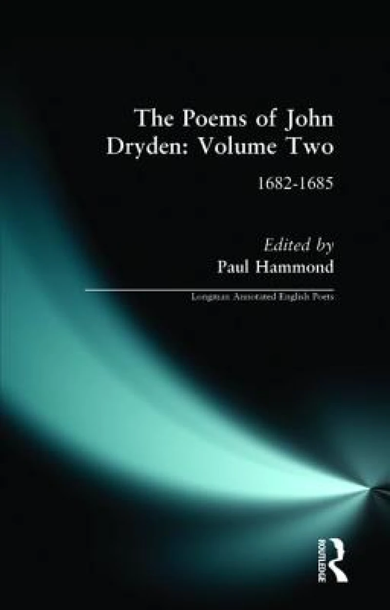 The Poems of John Dryden: Volume 2