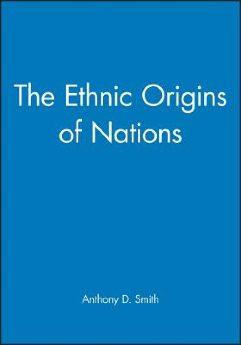 The Ethnic Origins of Nations