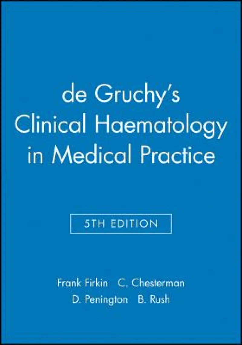 de Gruchy's Clinical Haematology in Medical Practice