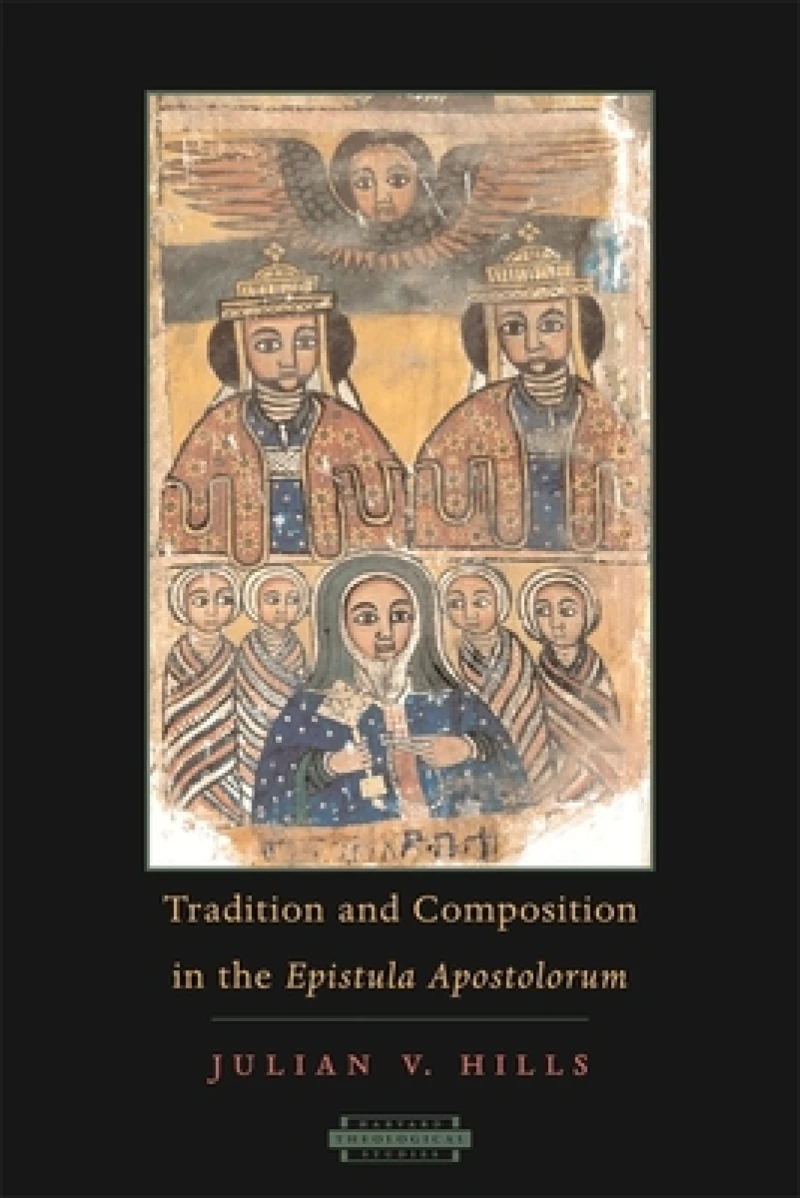 Tradition and Composition in the Epistula Apostolorum