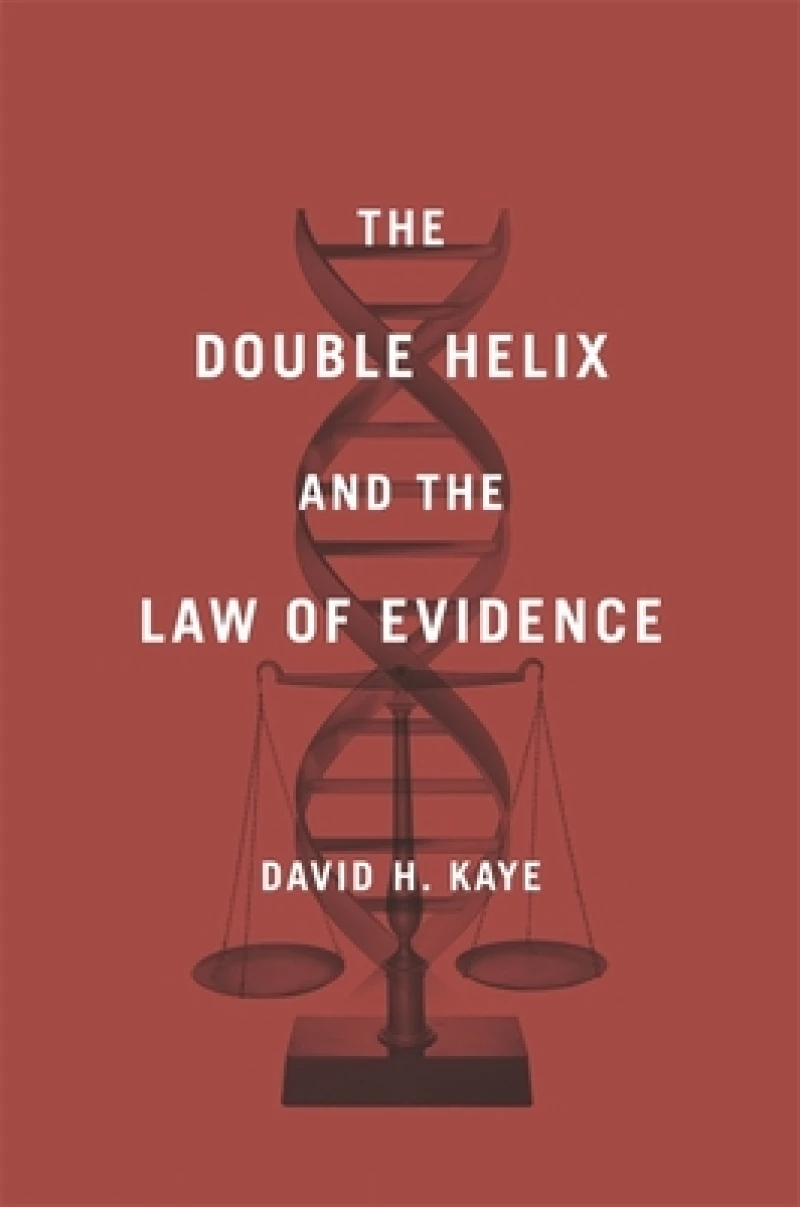The Double Helix and the Law of Evidence