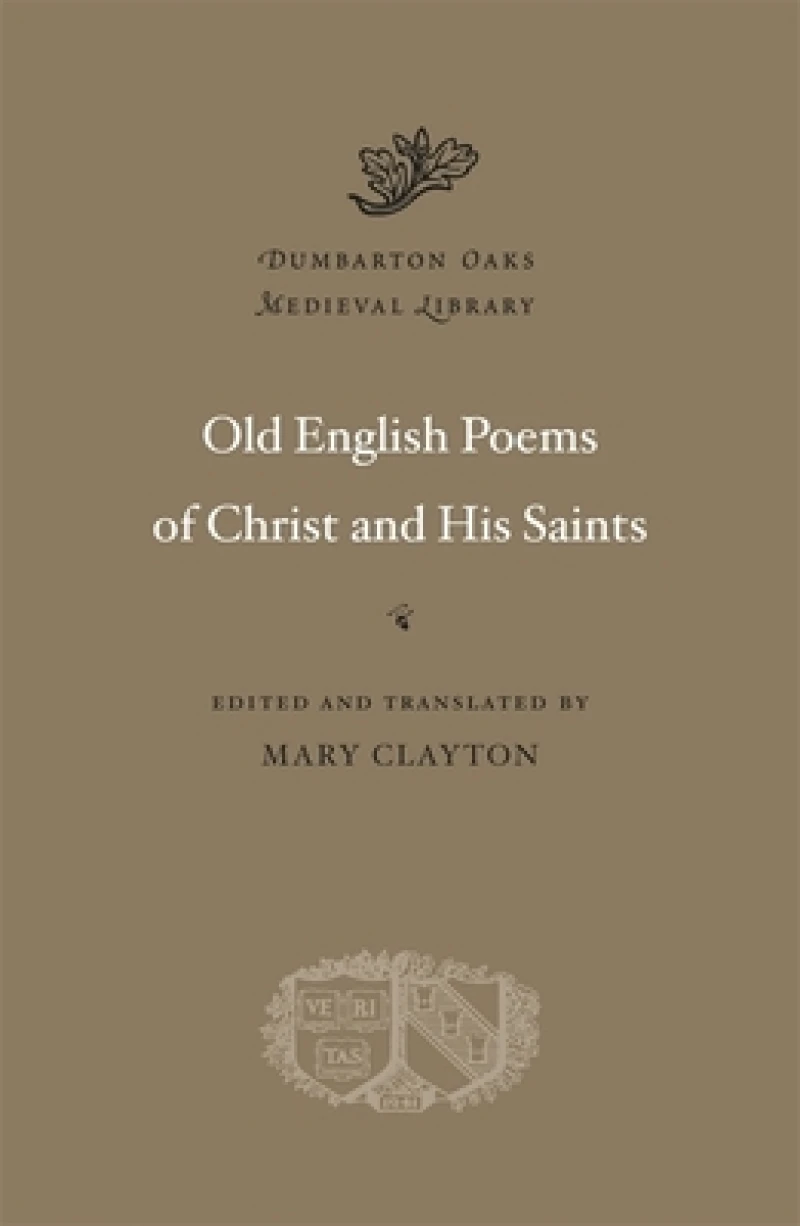 Old English Poems of Christ and His Saints