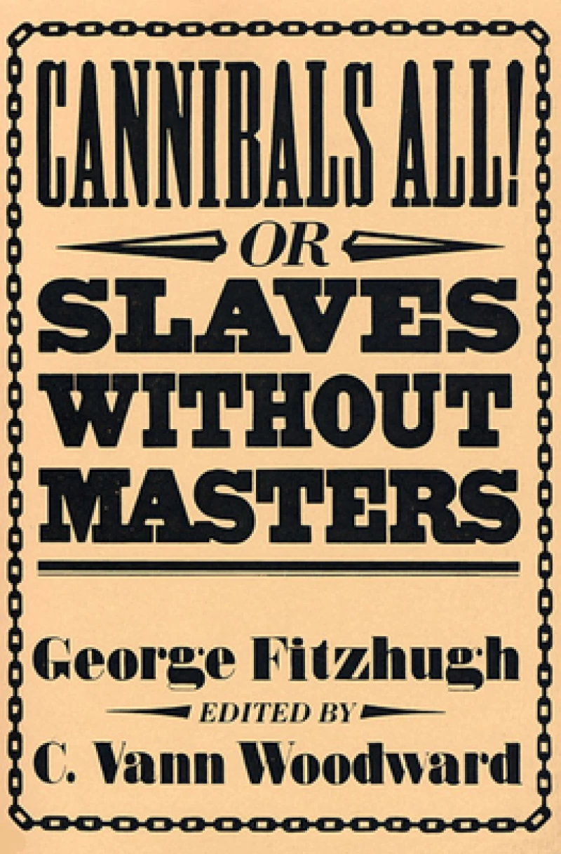 Cannibals All! Or, Slaves without Masters