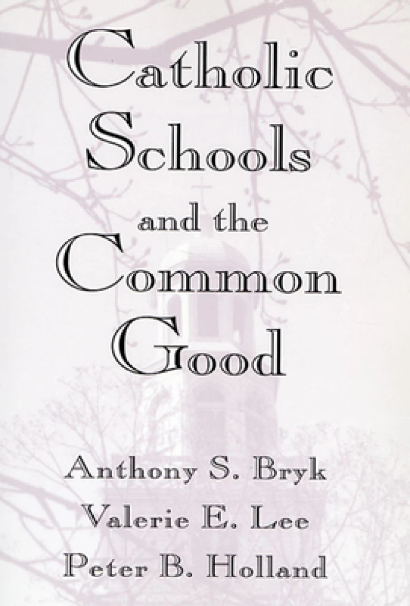 Catholic Schools and the Common Good
