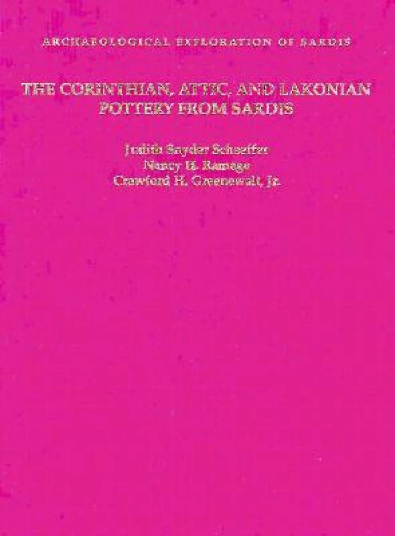 The Corinthian, Attic, and Lakonian Pottery from Sardis