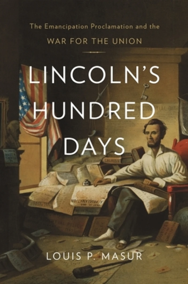 Lincoln’s Hundred Days