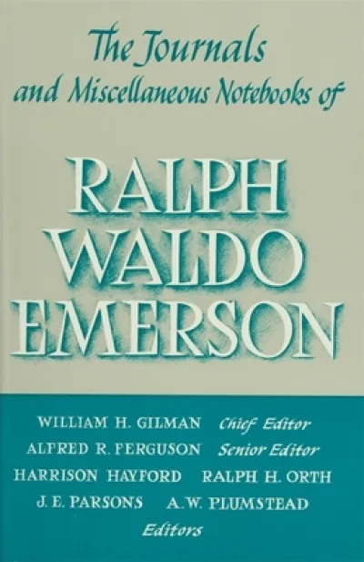 Journals and Miscellaneous Notebooks of Ralph Waldo Emerson